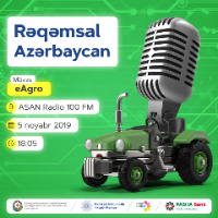 4. ASAN Radio “Rəqəmsal Azərbaycan” verilişi – eAgro (05.11.2019)