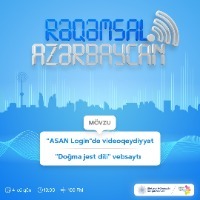 67. ASAN Radio “Rəqəmsal Azərbaycan” verilişi – "ASAN Login"də videoqeydiyyat imkanı / "Doğma jest dili" vebsaytı (11.03.2021)